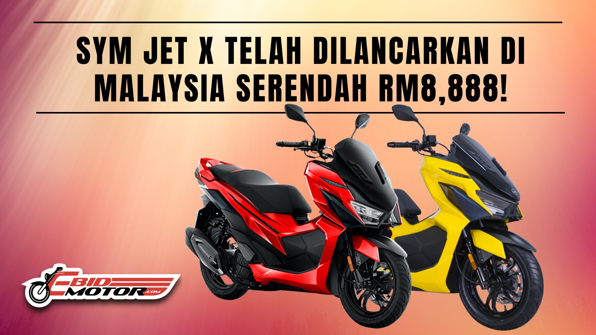 SYM JET X TELAH DILANCARKAN DI MALAYSIA SERENDAH RM8,888!